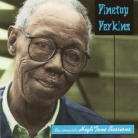 Purchase Pinetop Perkins - The Complete High Tone Sessions