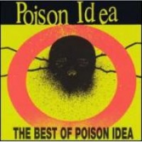 Purchase Poison Idea - The Best Of Poison Idea