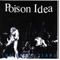 Purchase Poison Idea - The Early Years