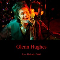 Purchase Glenn Hughes - Live In Helsinki, Finland CD1