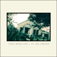 Purchase John Moreland - In The Throes