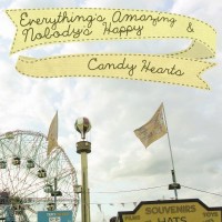 Purchase Candy Hearts - Everything's Amazing & Nobody's Happy