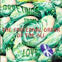 Purchase The Fraternal Order Of The All - Greetings From The Planet Of Love