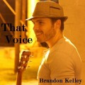 Buy Brandon Kelley - That Voice Mp3 Download