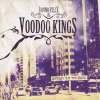 Purchase Bruno Felix & Voodoo Kings - Nothing But The Blues