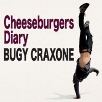 Purchase Bugy Craxone - Cheeseburgers Diary