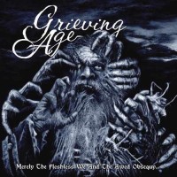Purchase Grieving Age - Merely The Fleshless We And The Awed Obsequy CD1