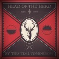 Buy Head Of The Herd - By This Time Tomorow (Deluxe Album) Mp3 Download