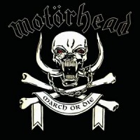Purchase Motörhead - March Or Die (Remastered 2014)