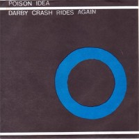 Purchase Poison Idea - Darby Crash Rides Again (EP) (Vinyl)
