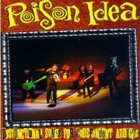 Purchase Poison Idea - Dysfunctional Songs For Codependent Addicts