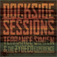 Purchase Terrance Simien & The Zydeco Experience - Dockside Sessions