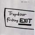 Buy The Dead C - Trapdoor Fucking Exit Mp3 Download