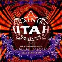 Purchase Utah Saints - I Still Think Of You (MCD)