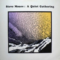 Purchase Steve Moore - A Quiet Gathering (Vinyl)