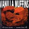 Buy Vanilla Muffins - All Give Some - Some Give All (EP) Mp3 Download