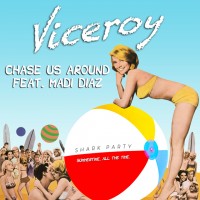 Purchase Viceroy - Chase Us Around (Feat. Madi Diaz) (CDS)