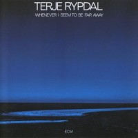 Purchase Terje Rypdal - Whenever I Seem To Be Far Away (Vinyl)