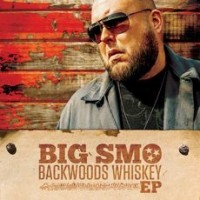 Purchase Big Smo - Backwoods Whiskey (EP)