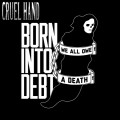 Buy Cruel Hand - Born Into Debt, We All Owe A Death (EP) Mp3 Download