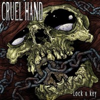Purchase Cruel Hand - Lock And Key