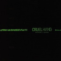 Purchase Cruel Hand - Without A Pulse