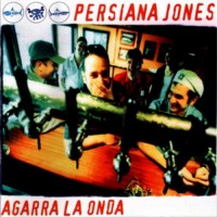 Purchase Persiana Jones - Agarra La Onda