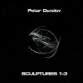 Buy Petar Dundov - Sculptures 1-3 Mp3 Download