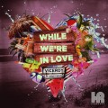 Buy Viceroy - While We're In Love (Remixes) Mp3 Download