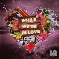 Purchase Viceroy - While We're In Love (Remixes)