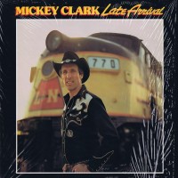 Purchase Mickey Clark - Late Arrival