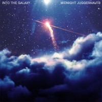 Purchase Midnight Juggernauts - Into The Galaxy: Remixes