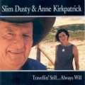 Buy Slim Dusty - Travellin' Still...Always Will Mp3 Download