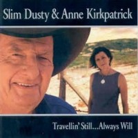 Purchase Slim Dusty - Travellin' Still...Always Will