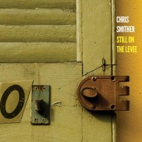 Purchase Chris Smither - Still On The Levee CD1