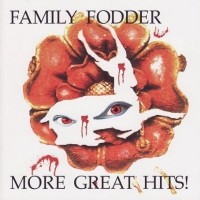 Purchase Family Fodder - More Great Hits! CD1