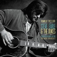 Purchase Steve Earle & The Dukes - Down At The Club