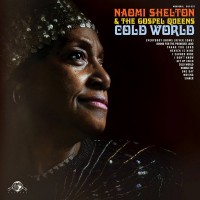 Purchase Naomi Shelton & The Gospel Queens - Cold World