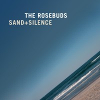 Purchase The Rosebuds - Sand + Silence