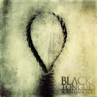 Purchase Black Tongue - Born Hanged (EP)