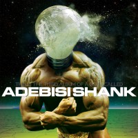 Purchase Adebisi Shank - This Is The Third Album Of A Band Called Adebisi Shank