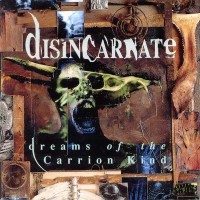 Purchase Disincarnate - Dreams Of The Carrion Kind