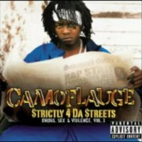 Purchase Camoflauge - Strictly 4 Da Streets: Drugs Sex And Violence, Vol. 1
