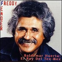 Purchase Freddy Fender - Baldemar Huerta: El Rey Del Tex-Mex