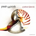 Buy Fresh Moods - Carbon Islands Mp3 Download