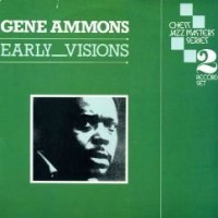 Purchase Gene Ammons - Early Visions (Vinyl)