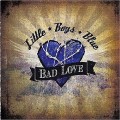 Buy Little Boys Blue - Bad Love Mp3 Download