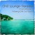 Purchase VA- Chill Lounge Paradise Finest Selection Of Relaxing Chill Out Sounds MP3