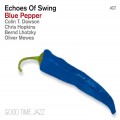 Buy Echoes Of Swing - Blue Pepper Mp3 Download