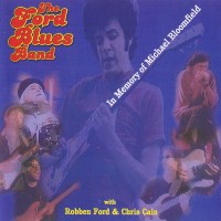 Purchase The Ford Blues Band - In Memory Of Michael Bloomfield